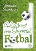 Hoinărind prin Imperiul Fotbal