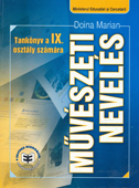 Művészeti nevelés. Tankönyv a IX. osztály számára (Educație plastică, clasa a IX-a, limba maghiară)