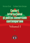 Comerț internațional și politici comerciale contemporane. Volumul I