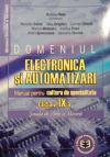 Domeniul Electronică și Automatizări. Clasa a IX-a - manual pentru cultura de specialitate, școala de arte și meserii