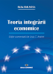 Teoria integrării economice. Ediție comentată de Liviu C. Andrei