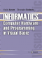 Informatics: computer hardware and programming in Visual Basic