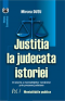 Justiția la judecata istoriei: o istorie a mentalităților românilor prin procese judiciare, volumul I - mentalitățile publice