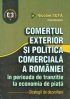 Comerțul exterior și politica comercială a României în perioada de tranziție la economia de piață. Strategii de dezvoltare
