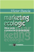 Marketing ecologic: etica verde a producției și consumului