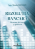 Rezoluția bancară. Elemente de teorie și practică