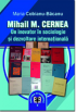 Mihail M. Cernea. Un inovator în sociologie și dezvoltare internațională