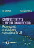 Competitivitate și mediu concurențial. Promovarea și protejarea concurenței în Uniunea Europeană