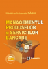 Managementul produselor și serviciilor bancare
