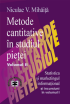 Metode cantitative în studiul pieței. Volumul II - Statistica și marketingul informațional